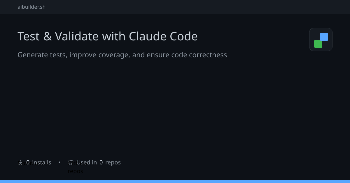 Test & Validate with Claude Code | aibuilder.sh